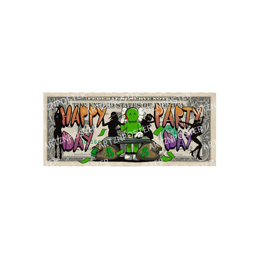 Happy Day Party Day Dollar Art