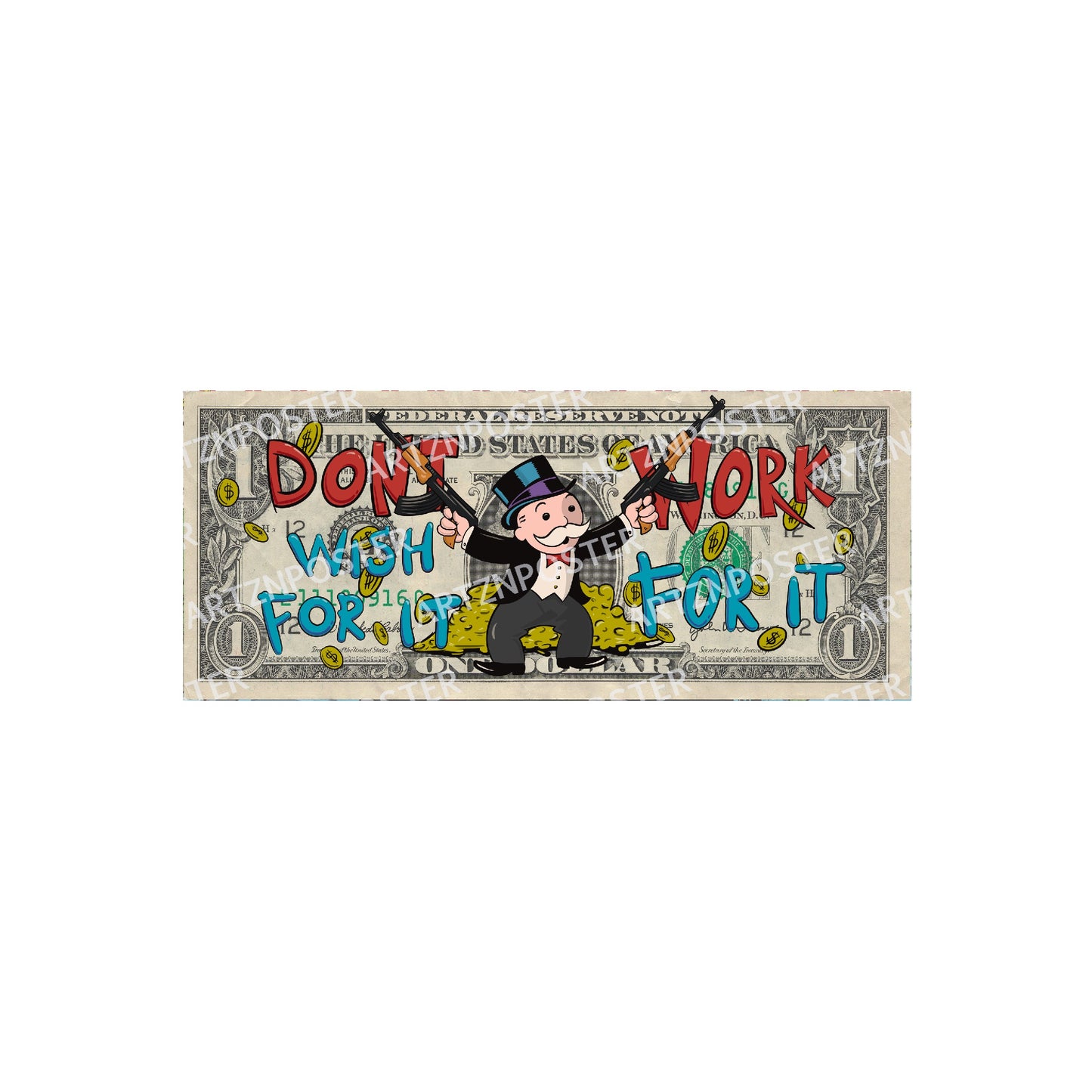 Don't Wish For It Work For It Dollar Art