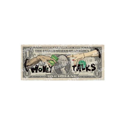 Money Talks Dollar Art