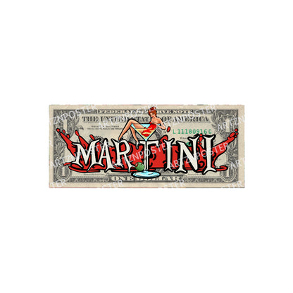 MARTINI Dollar Art