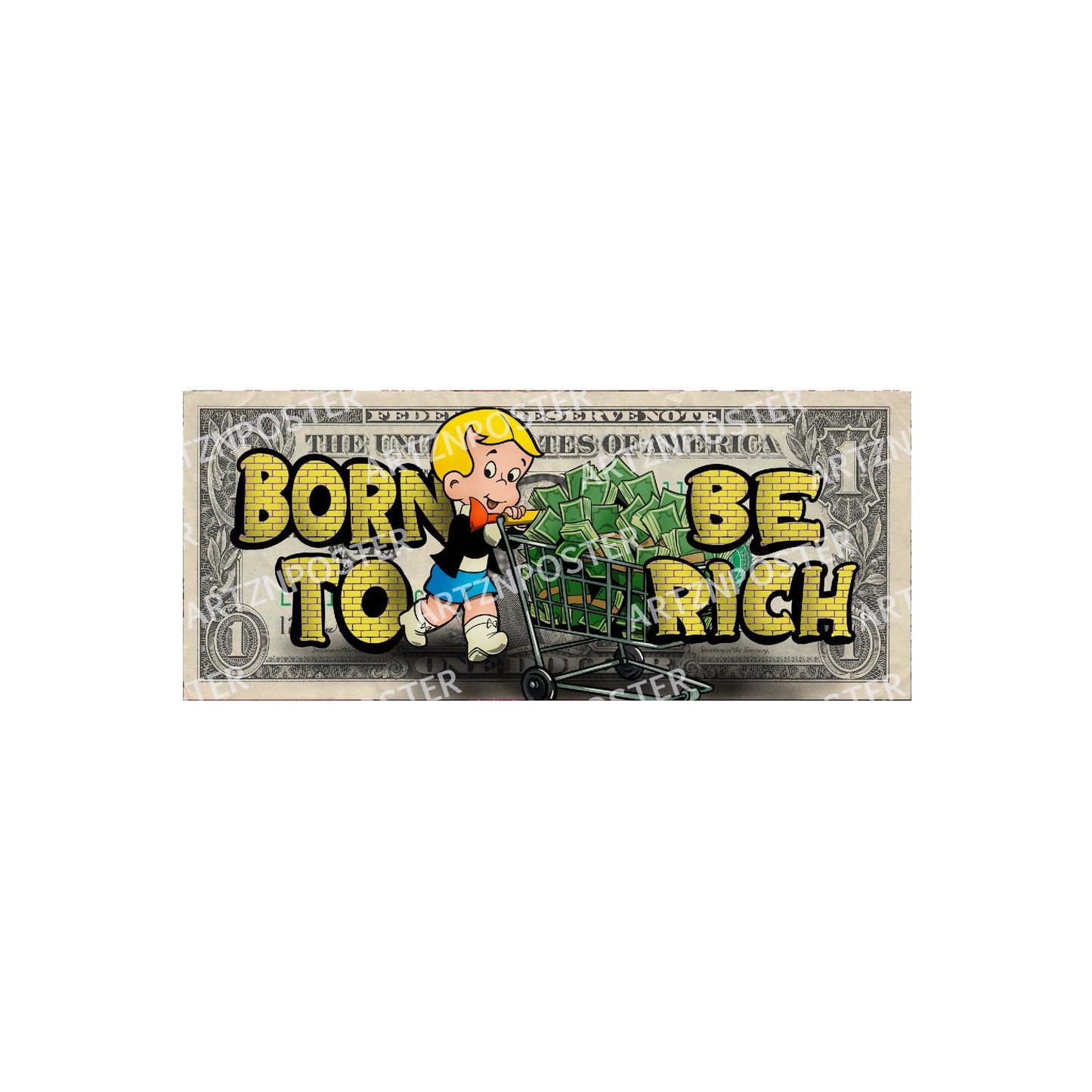 Born To Be Rich Dollar Art